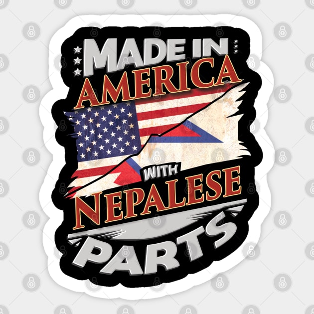 Made In America With Nepalese Parts - Gift for Nepalese From Nepal Sticker by Country Flags